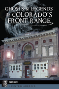Ghosts & Legends of Colorado’s Front Range by Cindy Brick (Haunted America, paperback)